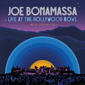 Download track The Last Matador Of Bayonne (Live At The Hollywood Bowl With Orchestra) Joe Bonamassa