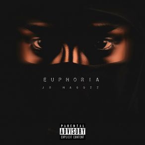 Download track Euphoria JR MaggzzChildish Stoner