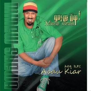 Download track Minew Shewa Abdu Kiar