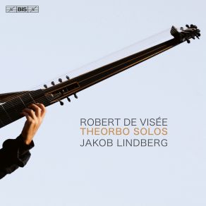 Download track Visée Pieces In D Minor Passacaille Jakob Lindberg