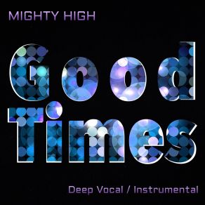 Download track Good Times (Deep Instrumental) High & Mighty