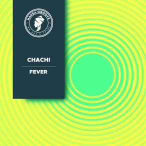 Download track Fever (Radio Mix) Chachi