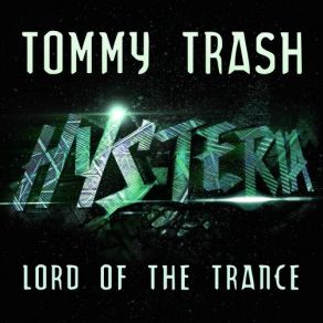 Download track Lord Of The Trance (Original Mix) Tommy Trash