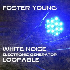 Download track White Noise Flanger Dark Sweep (Loopable With No Fade) Foster Young