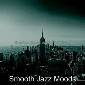 Download track Exquisite Backdrops For Cocktail Bars Smooth Jazz Moods