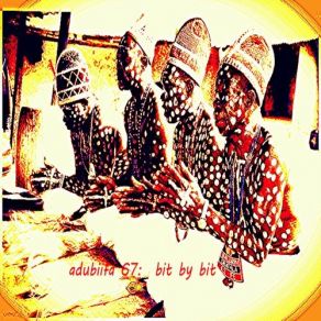 Download track Bit By Bit We Eat The Head Of The Rat Adubiifa 67