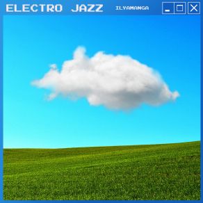 Download track Electro Jazz Ilyamanga