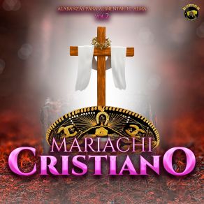 Download track Una Linda Cancion Mariachi Cristiano