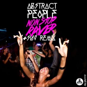 Download track Non Stop Raver (Original Mix) Abstract People