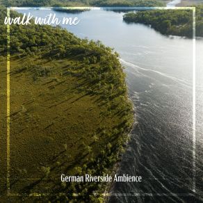 Download track German Riverside Ambience, Pt. 12 Daniel Dodik