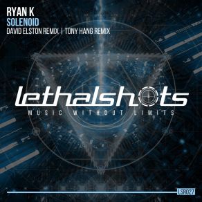 Download track Solenoid (David Elston Remix) Ryan KDavid Elston