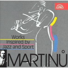 Download track 08-Bohuslav Martinu-Jazz-Suite For Small Orchestra, H. 172 4. Finale Allegro Bohuslav Martinů