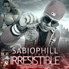 Download track Irresistible SabioPhill El Supremo