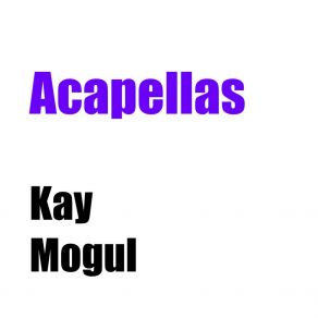 Download track My Way Kay Mogul