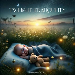 Download track Tranquil Dreams Sleeping Baby Music