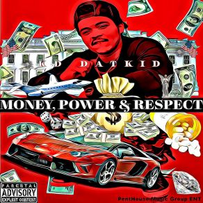 Download track Intro Money Power Respect KD Datkid