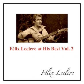 Download track J'ai Deux Montagnes Félix Leclerc