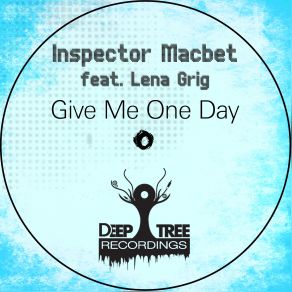 Download track Give Me One Day (Groove Tools Remix) Lena Grig, Inspector Macbet