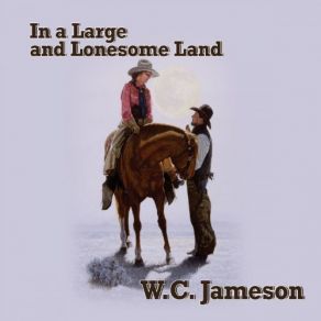 Download track To The North Of Old Cheyenne W. C. Jameson