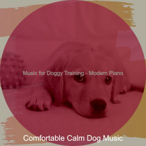 Download track Background For Calming Pups Comfortable Calm Dog Music