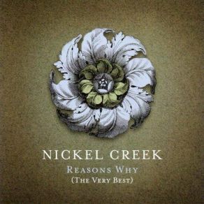 Download track Can't Complain Nickel Creek