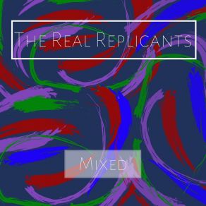 Download track Rock Till I Drop The Real Replicants