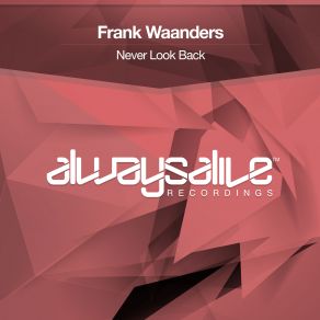 Download track Never Look Back (Extended Mix) Frank Waanders