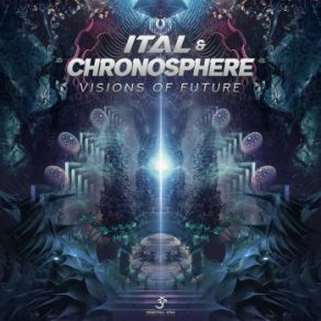 Download track Visions Of Future (Original Mix) Ital, Chronosphere