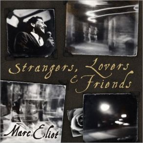 Download track Strangers, Lovers And Friends Marc Eliot