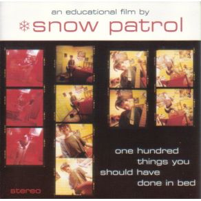 Download track One Hundred Things You Should Have Done In Bed Snow Patrol