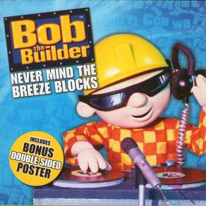 Download track Hey Wendy Bob The Builder