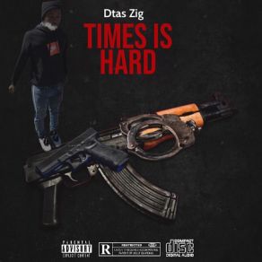 Download track Outro (Times Is Hard) Dtas Zig