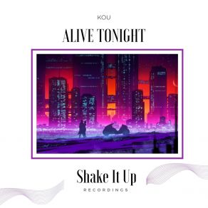 Download track Alive Tonight KOU