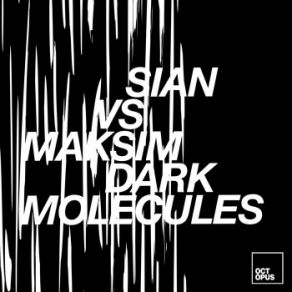 Download track Molecules Sian, Maksim Dark