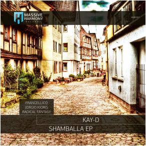 Download track Shamballa (Frangellico 5am Mix) Kay - D, Frangellico, Jorgio Kioris, Radical Fantasy