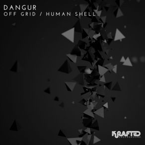 Download track Human Shell Dangur