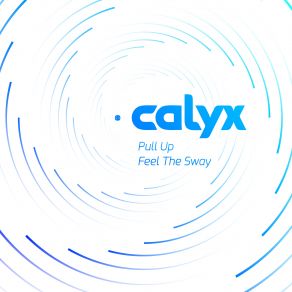 Download track Pull Up Calyx