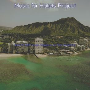 Download track Background For Resorts Music For Hotels Project