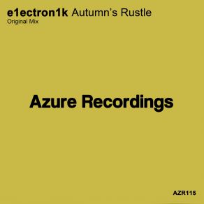 Download track Autumn's Rustle (Original Mix) E1ectron1k