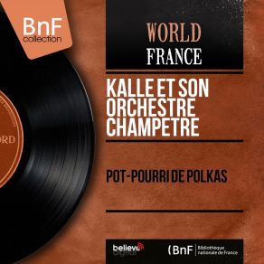 Download track Medley: Kavikspolka / Polka Finlandaise / Jérémiades Son Orchestre Champêtre