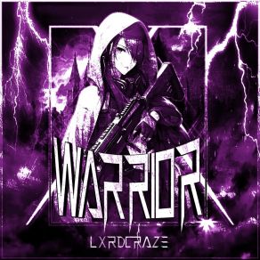 Download track WARRIOR LXRDCRAZE