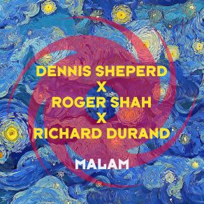 Download track Malam (Extended Uplifting Mix) Richard Durand, Dennis Sheperd, Roger Shah