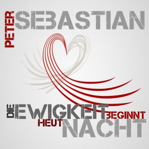 Download track Die Ewigkeit Beginnt Heut Nacht (Eternity-Mix) Peter SebastianEternity