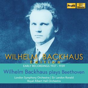 Download track Piano Concerto No. 4 In G Major, Op. 58: I. Allegro Moderato Wilhelm Backhaus, Landon Ronald, Royal Albert Hall Orchestra