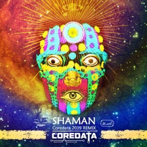 Download track Shaman (Coredata 2019 Remix) Coredata