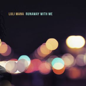 Download track Runaway With Me (Summer Party Mix) Luli Mana