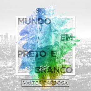 Download track Hologramas Da Vida Real Valter Barbosa