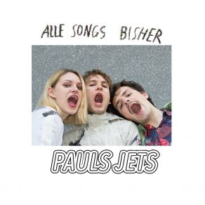 Download track Alle Songs Bisher Pauls Jets