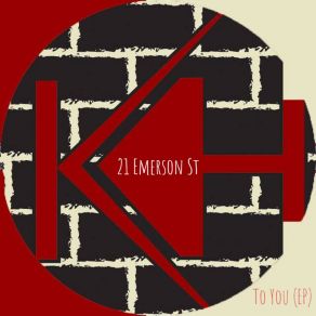 Download track Heres To You 21 Emerson St