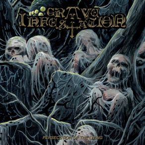 Download track Death Of The Last Individual Grave Infestation